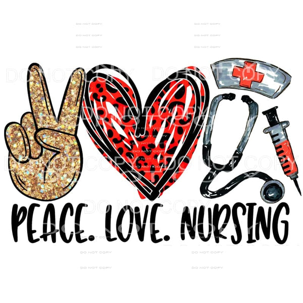 Peace Love Nursing #6 Sublimation transfers - Heat Transfer
