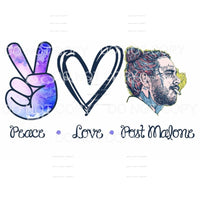 Peace Love Post Malone Sublimation transfers - Heat Transfer