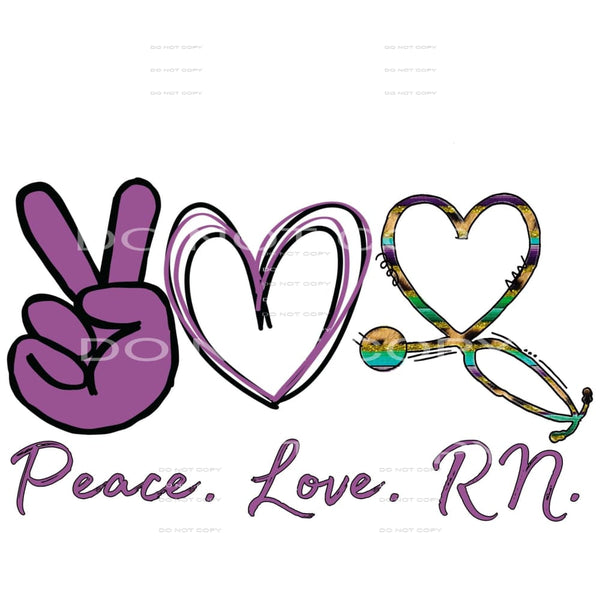 peace love RN #5094 Sublimation transfers - Heat Transfer