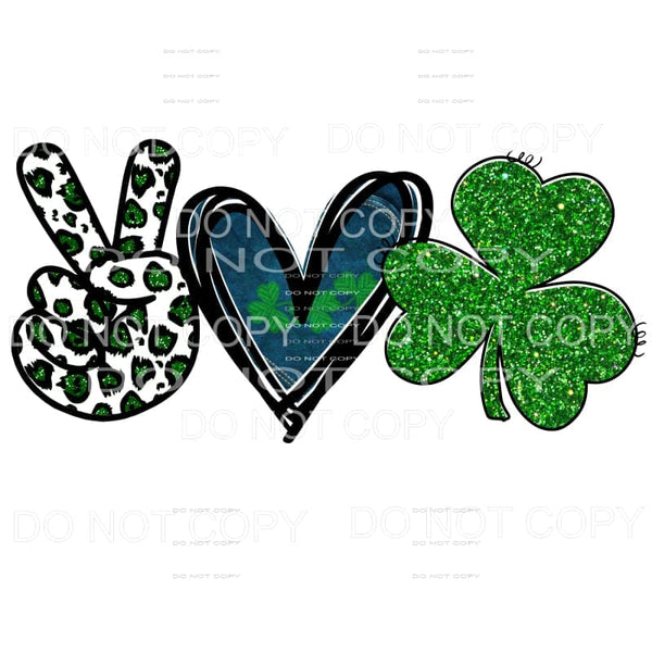 Peace Love Shamrock Sublimation transfers - Heat Transfer