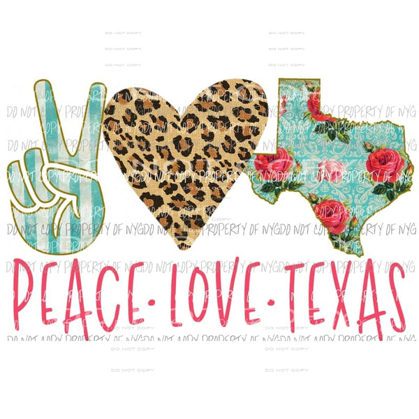 Peace Love Texas Sublimation transfers Heat Transfer