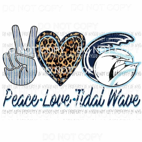 Peace Love Tidal Wave # 1 Sublimation transfers Heat Transfer