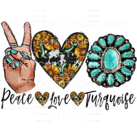 Peace Love Turquoise Sublimation transfers - Heat Transfer