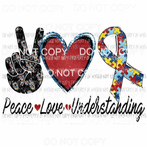 Peace Love understanding Autism Sublimation transfers Heat Transfer