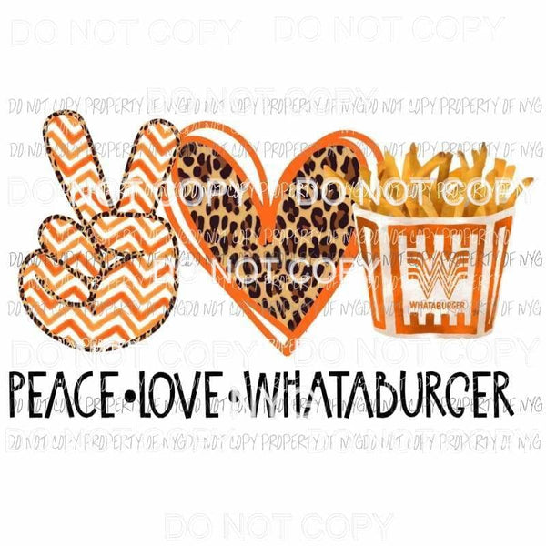 Peace Love Whataburger Fries orange chevron leopard heart Sublimation transfers Heat Transfer