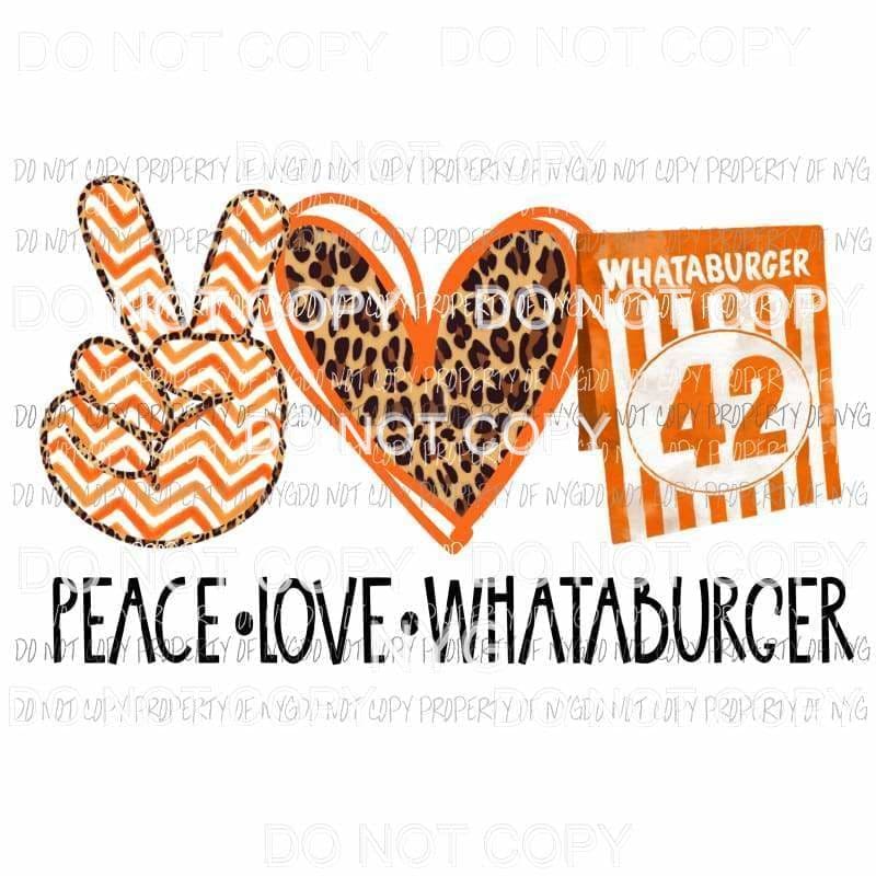 Peace-Love-Whataburger Peace-Love-Whataburger