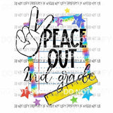 Peace Out # 1 Pre k - 6th Grade school you choose Sublimation transfers Heat Transfer