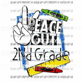 Peace Out # 2 Pre k - 6th Grade school you choose Sublimation transfers Heat Transfer