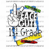 Peace Out # 2 Pre k - 6th Grade school you choose Sublimation transfers Heat Transfer
