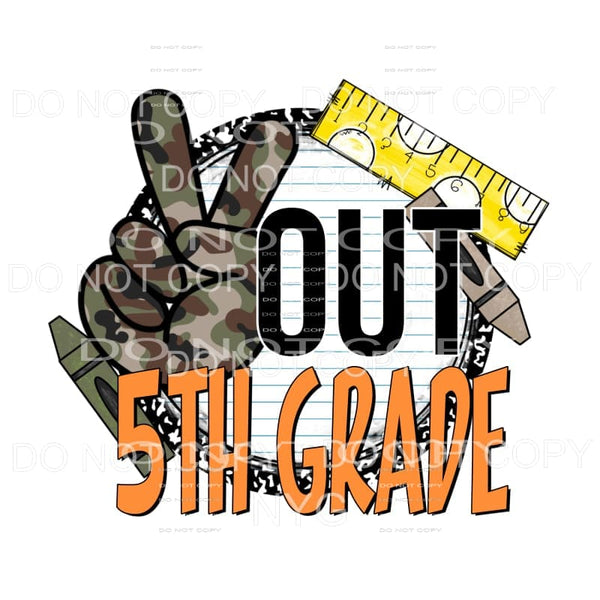 Peace Out 5th Grade School Supplies #1 Sublimation transfers