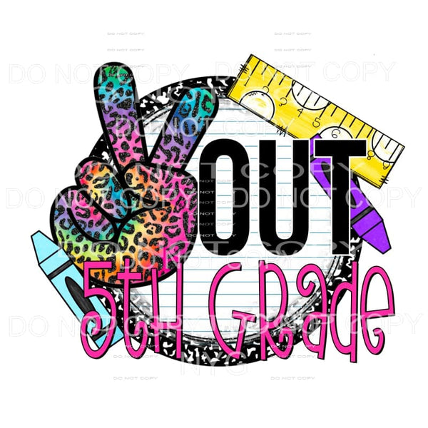 Peace Out 5th Grade School Supplies #3 Sublimation transfers