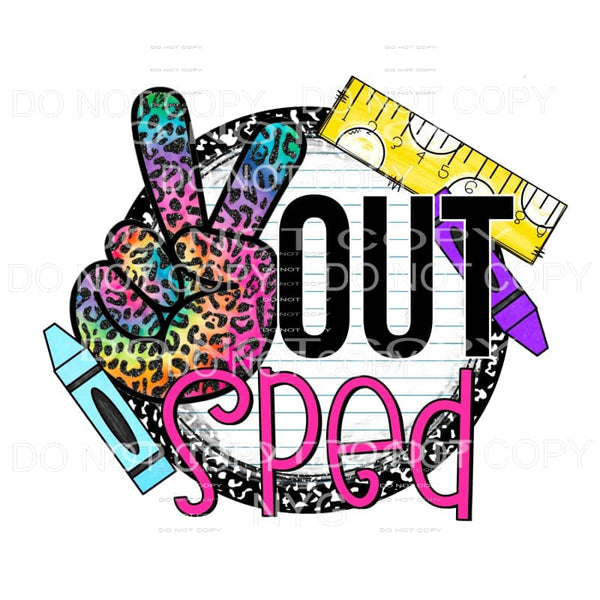 Peace Out SPED School Supplies #3 Sublimation transfers - 