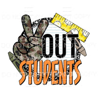 Peace Out Students CAMO Sublimation transfers - Heat 
