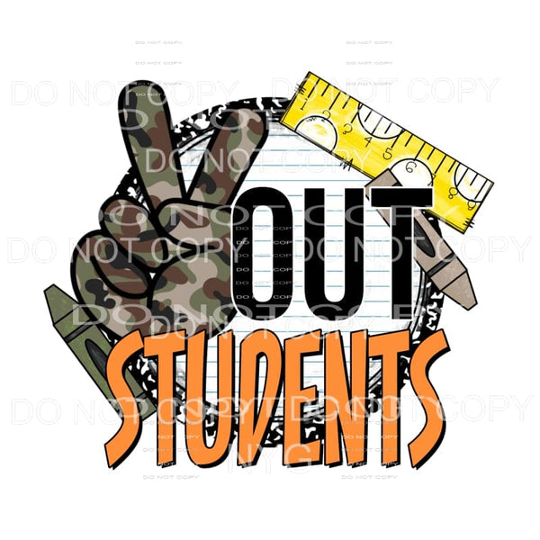 Peace Out Students CAMO Sublimation transfers - Heat 