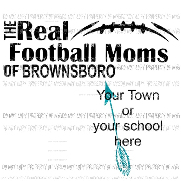 Personalized The Real moms of YOUR SCHOOL COLORS NAME OF TOWN 6 Transfers football Sublimation transfers Heat Transfer
