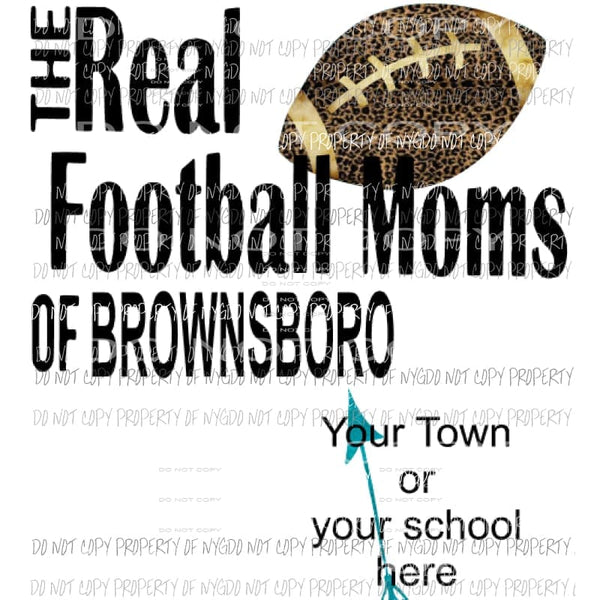 Personalized The Real moms of YOUR SCHOOL COLORS NAME OF TOWN and leopard 6 Transfers football Sublimation transfers Heat Transfer