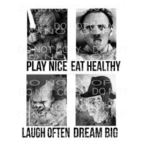 Play Nice Eat Healthy Laugh Often Dream Big Chucky Freddy IT