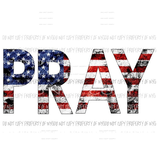 PRAY american flag Sublimation transfers Heat Transfer