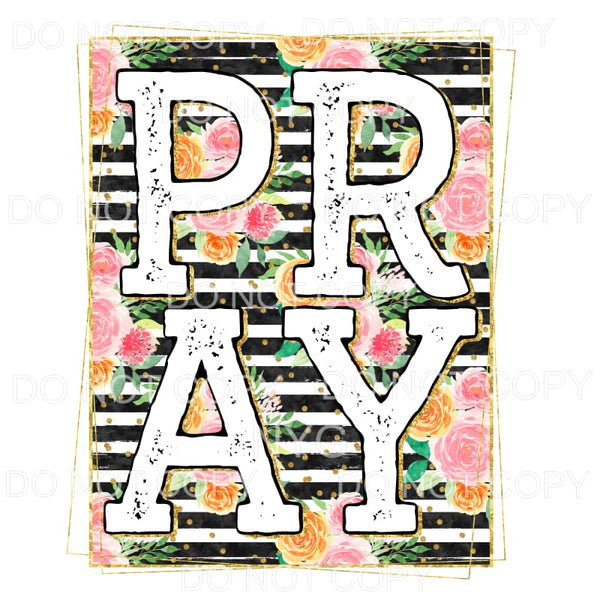Pray Black Stripes Floral Gold Sublimation transfers - Heat 