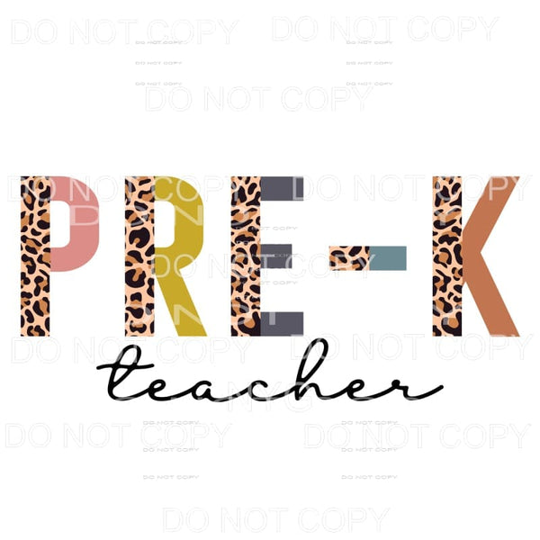 Pre-K Teacher Half Leopard Sublimation transfers - Heat 
