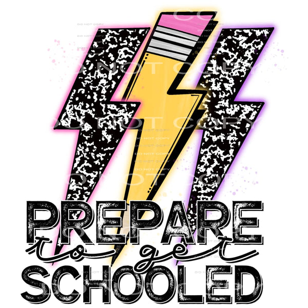 prepare to get schooled #7194 Sublimation transfers - Heat 