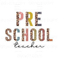 Preschool Teacher Half Leopard Sublimation transfers - Heat 