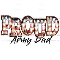 Proud Army Wife mom dad etc Sublimation transfers Heat Transfer