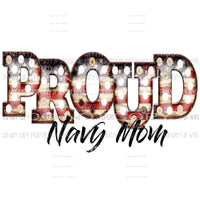 Proud NAVY Wife mom dad etc Sublimation transfers Heat Transfer
