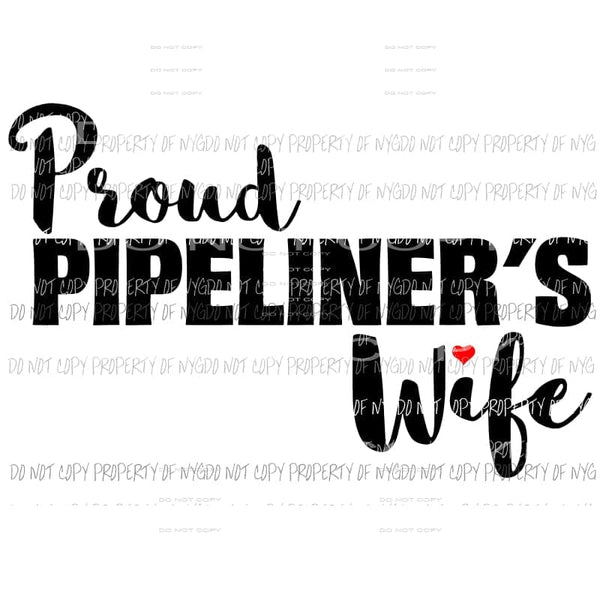 Proud Pipe liners Wife Sublimation transfers Heat Transfer