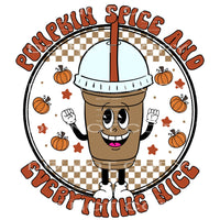 pumpkin spice and everything nice #8345 Sublimation 