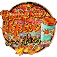 Pumpkin Spice everything # 8741 Sublimation transfers - Heat