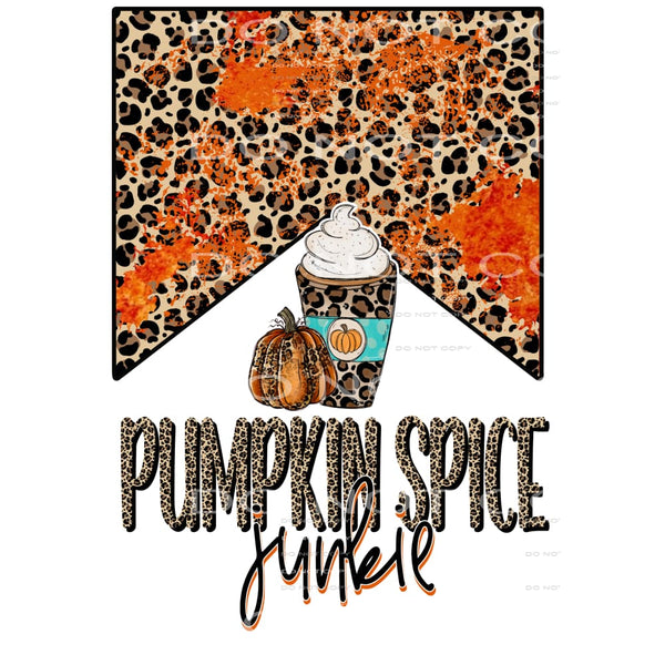 Pumpkin Spice Junkie # 12855 Sublimation transfers - Heat 