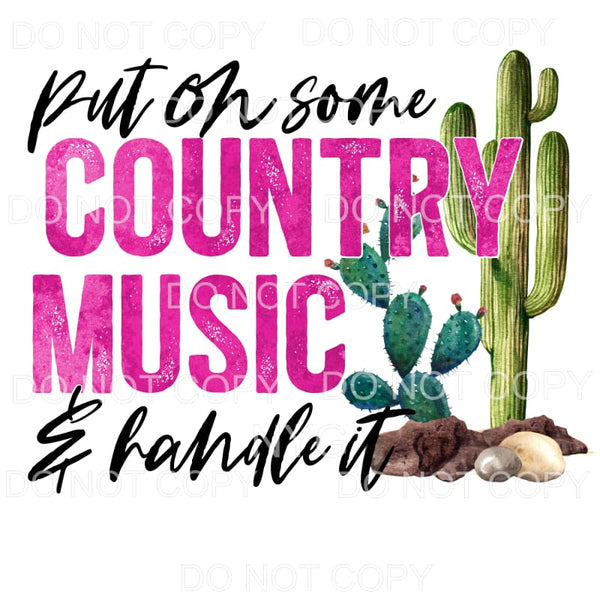 Put On Some Country Music Handle It Pink Cactus #1394 
