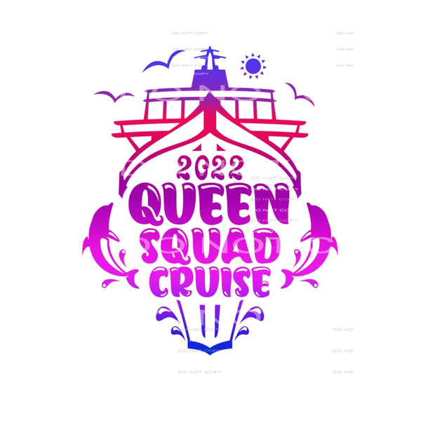 Queen squad cruise 2022 Sublimation transfers - Heat 