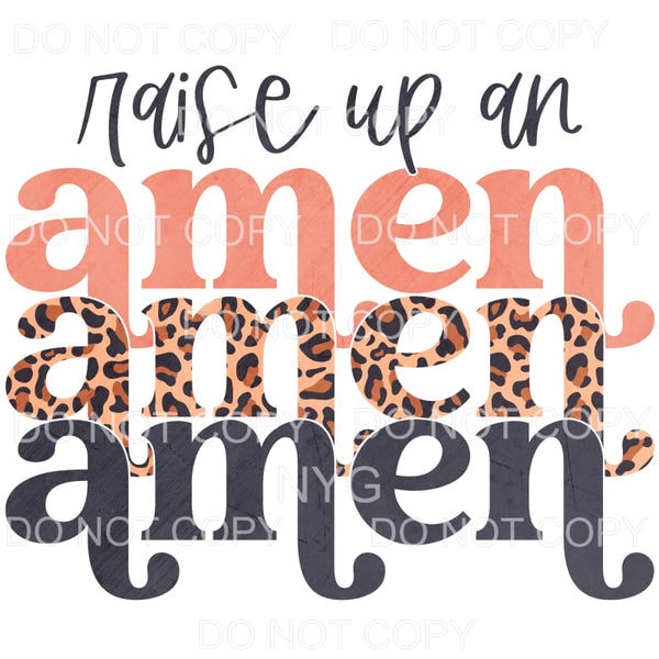 Raise Up An Amen Leopard Stacked Sublimation transfers - 