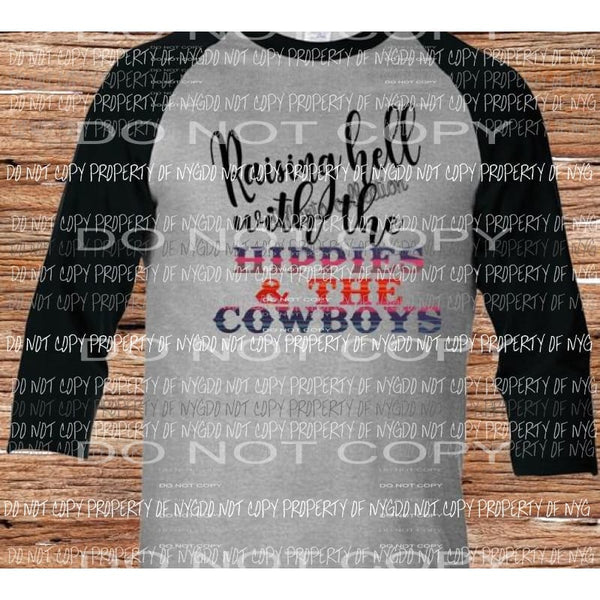 Raising hell with the Hippies and cowboys sublimation transfer Heat Transfer