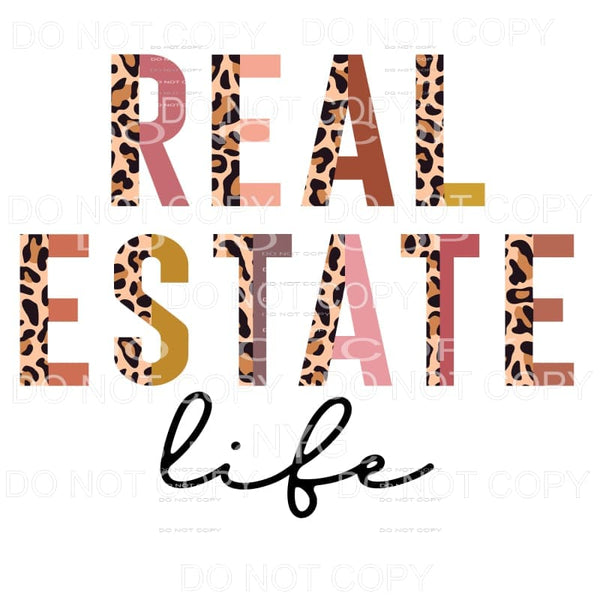 Real Estate Life Half Leopard Sublimation transfers - Heat 