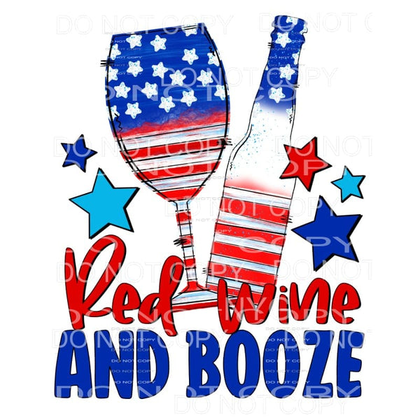 Red Wine And Booze 4th Of July USA America Sublimation 
