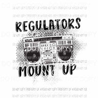 Regulators Mount Up music boombox Sublimation transfers Heat Transfer