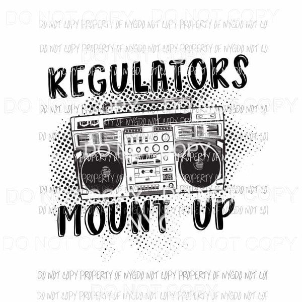 Regulators Mount Up music boombox Sublimation transfers Heat Transfer