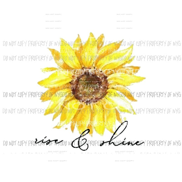 Rise & Shine Sunflower Sublimation transfers Heat Transfer