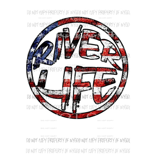 River Life #2 patriotic flag Sublimation transfers Heat Transfer