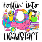 Rollin Into preschool PRE K head start kinder Sublimation 