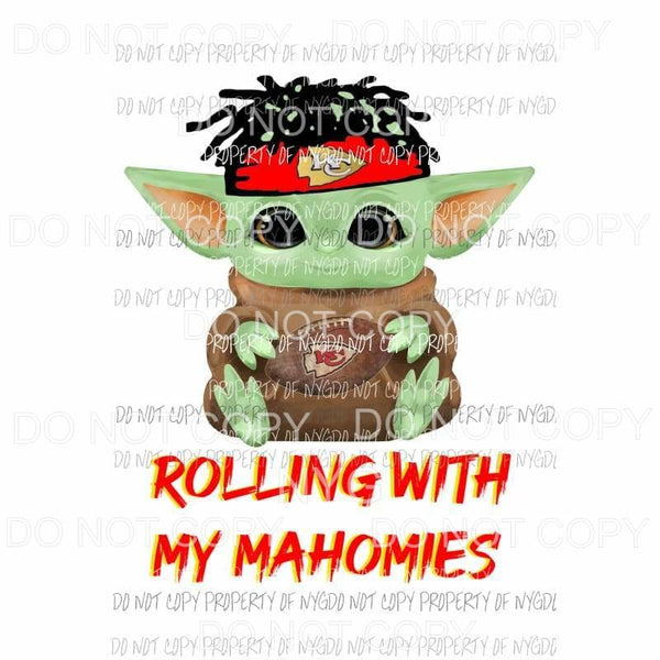 Rolling With Mahomies KC Chiefs Baby Yoda kansas city football Sublimation transfers Heat Transfer