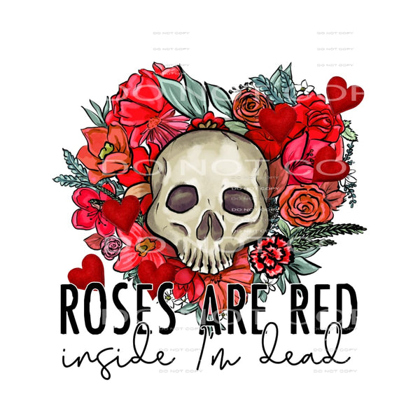 Roses Are Red Inside I’m Dead Skull Flowers Valentines Day 