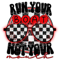 run your boat not your mouth #4998 Sublimation transfers - 