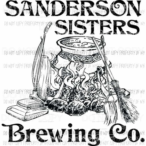 Sanderson Sisters Brewing Co. Hocus Pocus black and white Sublimation transfers Heat Transfer
