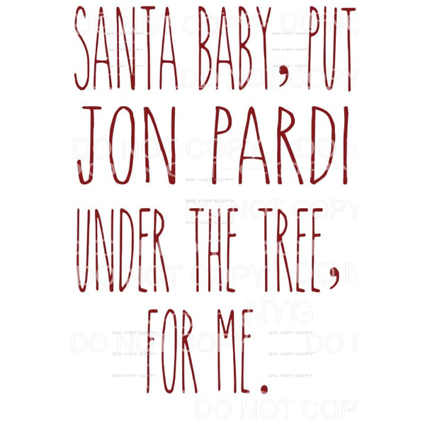 Santa Baby Jon Pardi Sublimation transfers - Heat Transfer