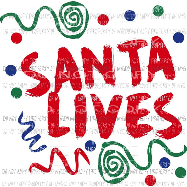 Santa Lives squiggly lines and dots Sublimation transfers Heat Transfer