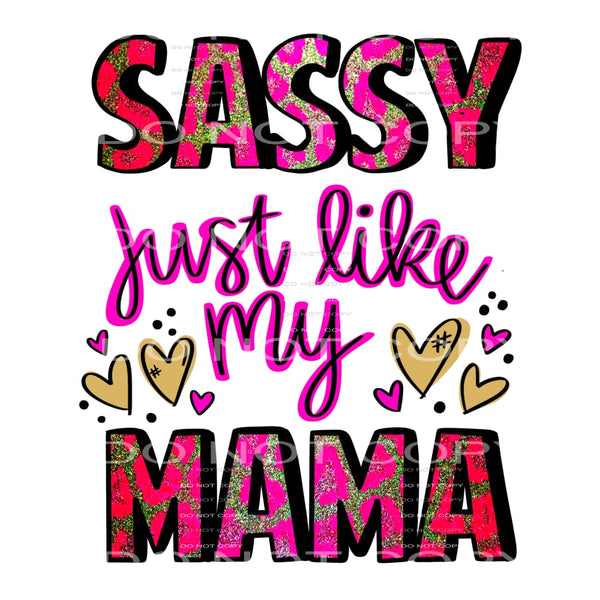 Sassy Just Like My Mama Pink Gold Hearts Glitter #2458 